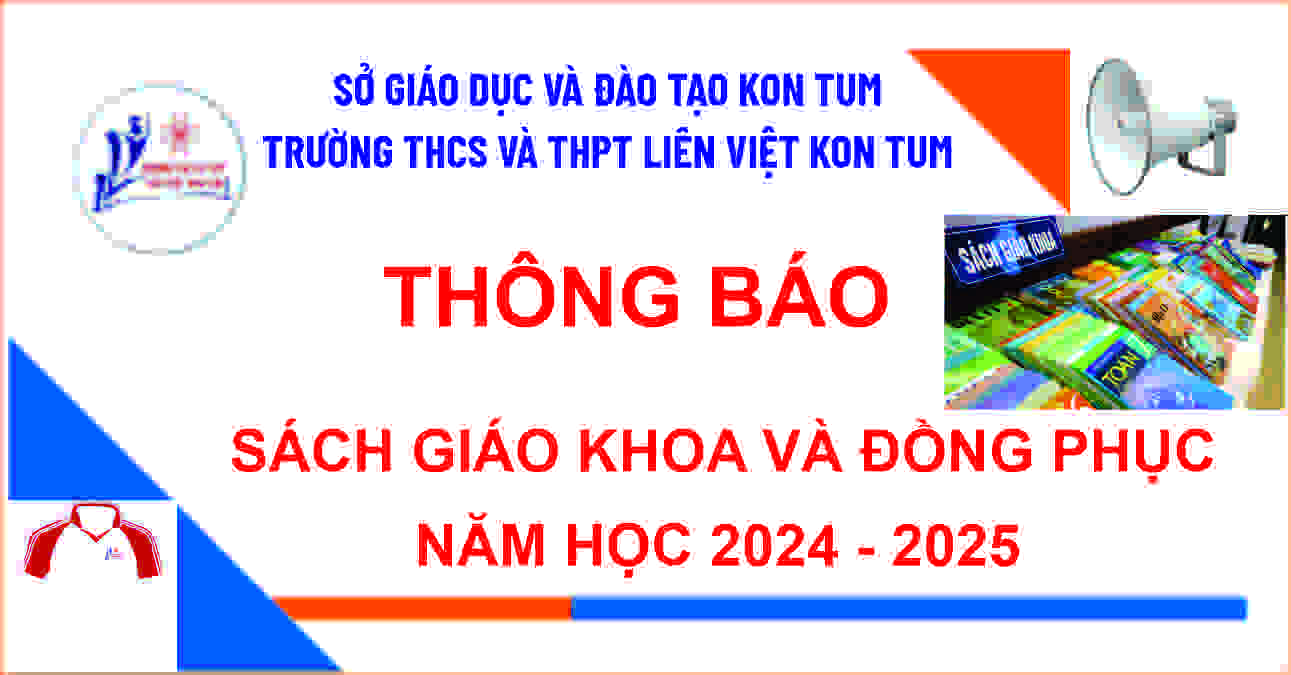 THÔNG BÁO VỀ SÁCH GIÁO KHOA VÀ ĐỒNG PHỤC HỌC SINH NĂM HỌC 2024 - 2025