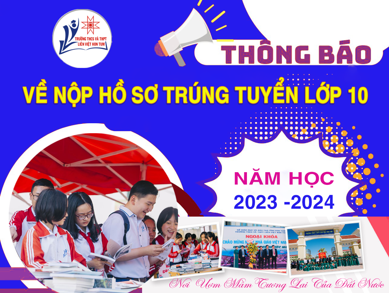 Thông báo về nộp hồ sơ trung truyển lớp 10, Trường THCS và THPT Liên Việt Kon Tum năm học 2023 - 2024