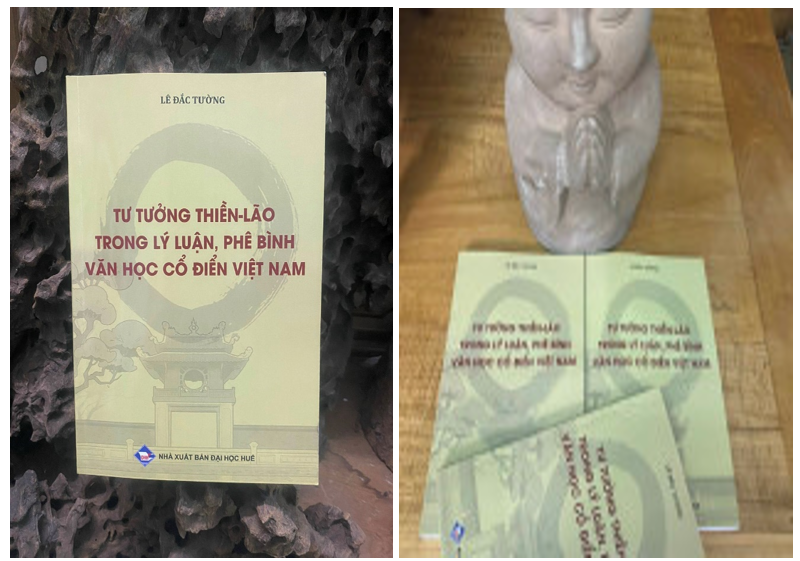 Đôi điều cảm nhận về cuốn sách: Tư tưởng Thiền-Lão trong lý luận, phê bình văn học cổ điển Việt Nam (Nxb Đại học Huế, 2023) của Tiến sĩ  Lê Đắc Tường, Hiệu trưởng Trường THCS và THPT Liên Việt Kon Tum